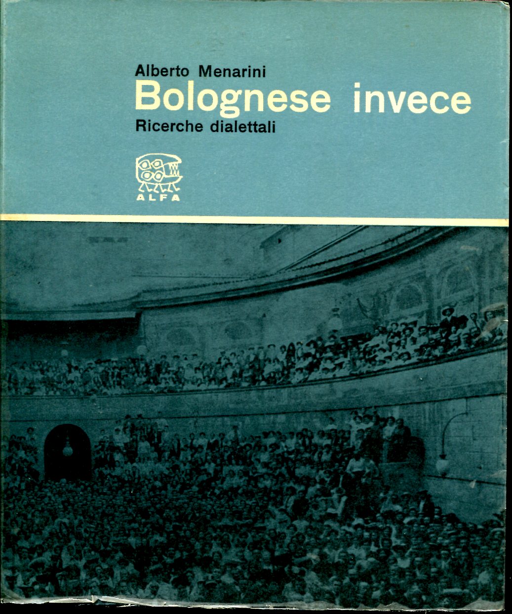 Bolognese invece. Ricerche dialettali.