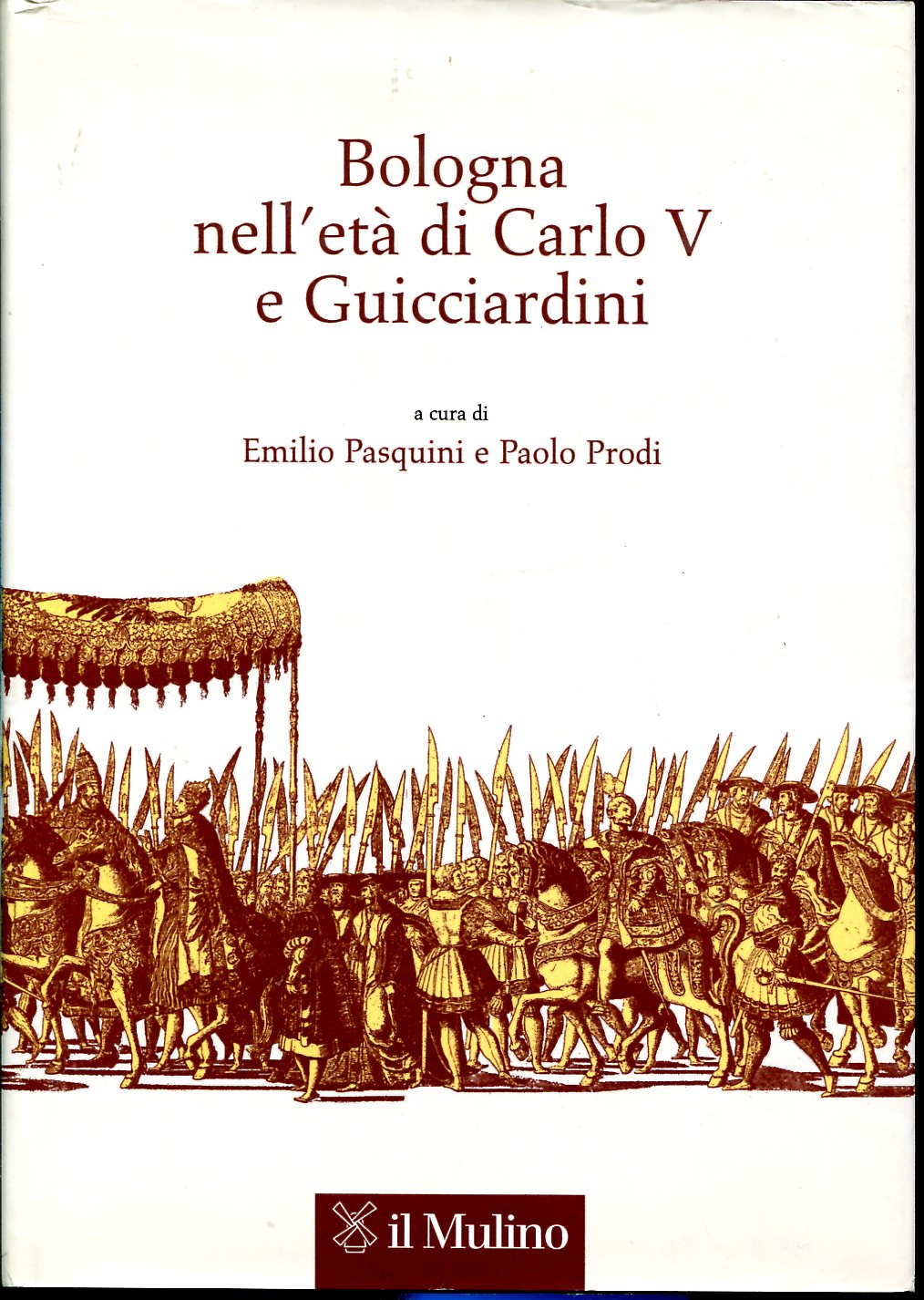 Bologna nell'età di Carlo V e Guicciardini.