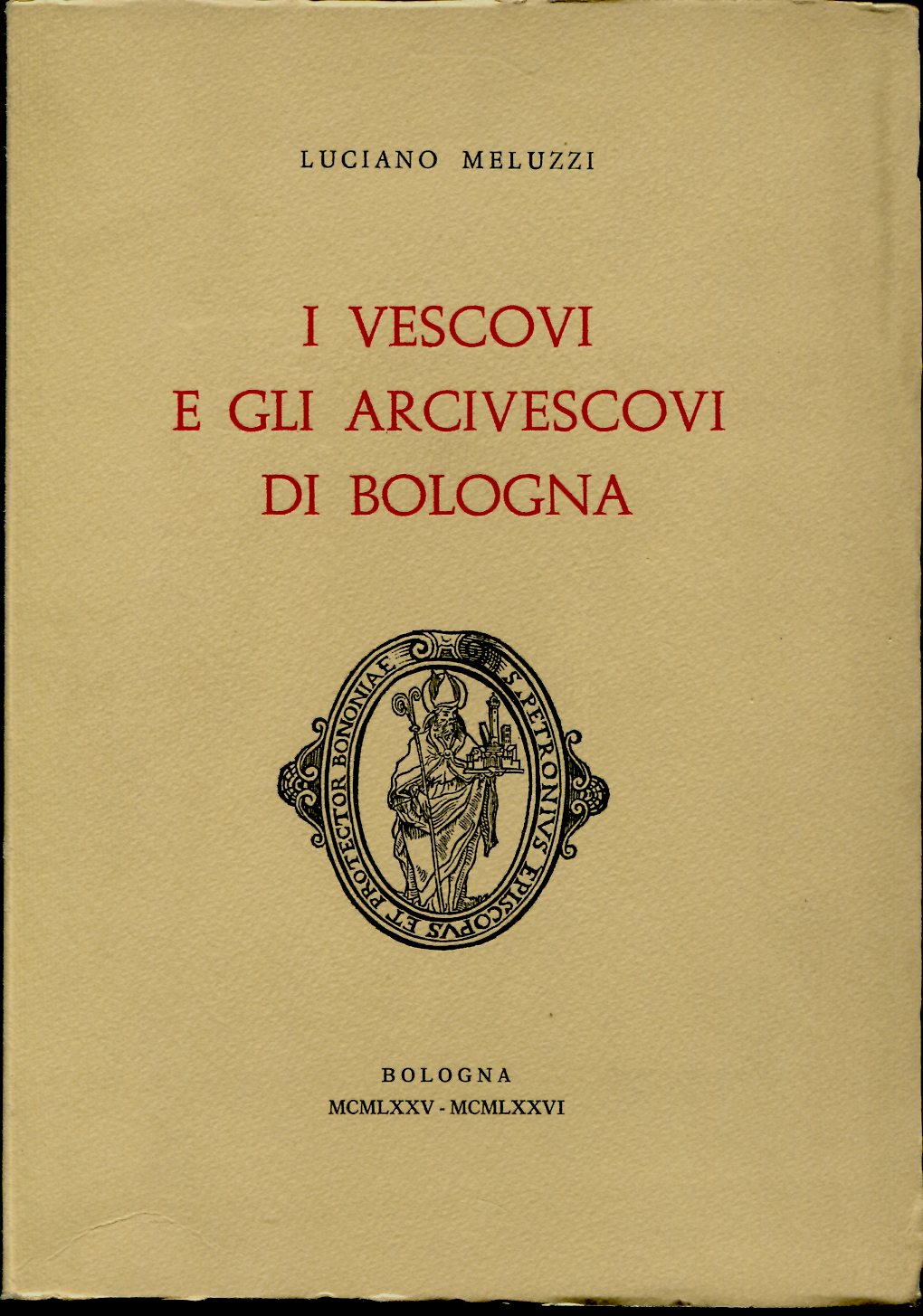 Vescovi e gli Arcivescovi di Bologna.